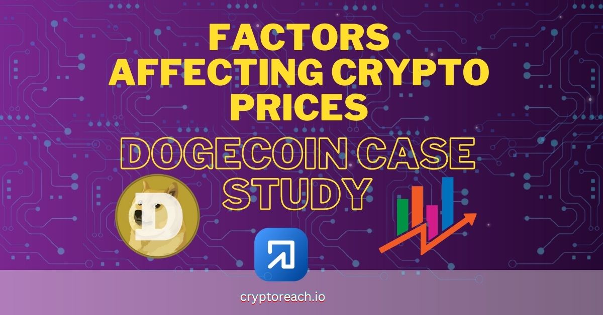 Factors Affecting Crypto Prices: Case Study Of Dogecoin - Cryptoreach